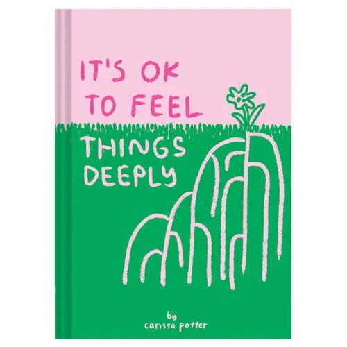 It's OK to Feel Things Deeply